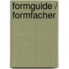 Formguide / Formfacher door Zurich University of the Arts Museum of