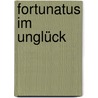 Fortunatus im Unglück door Earl of Oxford Vere Edward de