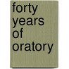 Forty Years Of Oratory door Onbekend
