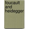 Foucault And Heidegger by Sigvald Linne