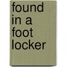 Found In A Foot Locker door Paul W.R. Kelly