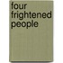 Four Frightened People