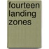 Fourteen Landing Zones