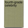 Fourth-Grade Celebrity by Patricia Reilly Giff