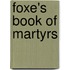 Foxe's Book Of Martyrs