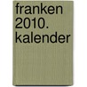 Franken 2010. Kalender door Onbekend