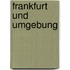 Frankfurt und Umgebung