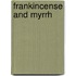 Frankincense And Myrrh