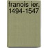 Franois Ier, 1494-1547