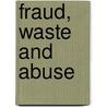 Fraud, Waste And Abuse door Houshang Ameri