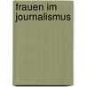 Frauen im Journalismus door Julia Koch