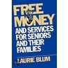 Free Money for Seniors door Laurie Blum