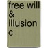 Free Will & Illusion C