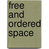 Free and Ordered Space door A. Bartlett Giamatti