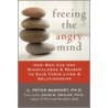 Freeing the Angry Mind door David B. Wexler