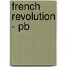 French Revolution - Pb door Roger Chartier