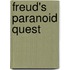 Freud's Paranoid Quest