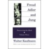 Freud, Adler, and Jung door Walter Kaufmann