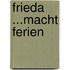 Frieda ...macht Ferien