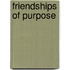 Friendships of Purpose