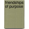 Friendships of Purpose door Edna Ellison