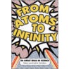 From Atoms to Infinity door Mary Gribbin