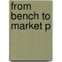 From Bench To Market P
