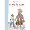 Mies is raar