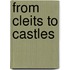 From Cleits To Castles