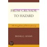 From Crusade To Hazard door Bianka J. Adams