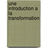 Une introduction a la Transformation by Sonia
