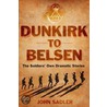 From Dunkirk To Belsen door John Sadler