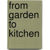 From Garden To Kitchen door C.H. Middleton