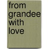 From Grandee With Love door Kenneth R. Reynolds