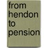 From Hendon To Pension