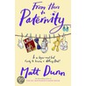 From Here To Paternity door Matt Dunn