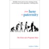 From Here to Paternity door Andrew Cullen