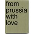 From Prussia with Love