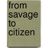 From Savage to Citizen