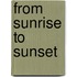 From Sunrise To Sunset
