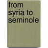 From Syria To Seminole by Jameil Aryain