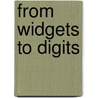 From Widgets to Digits door Katherine Van Wezel Stone