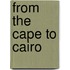 From the Cape to Cairo