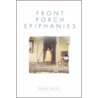 Front Porch Epiphanies by Niambi Brown