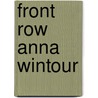 Front Row Anna Wintour by Jerry Oppenheimer