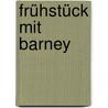 Frühstück mit Barney by Dick Woolfsie