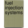 Fuel Injection Systems door Pep (Professional Engineering Publishers)