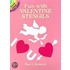 Fun Valentine Stencils