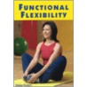Functional Flexability door Stephen Tharrett