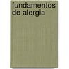 Fundamentos de Alergia door Angel Alonso